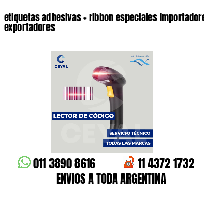 etiquetas adhesivas   ribbon especiales Importadores y exportadores