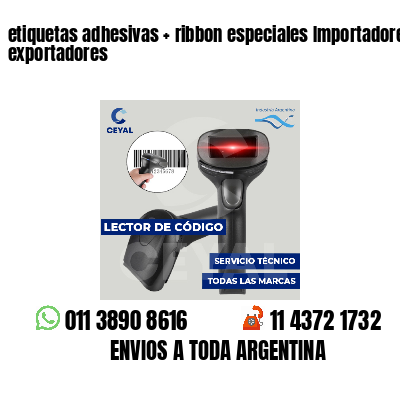 etiquetas adhesivas   ribbon especiales Importadores y exportadores
