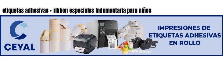 etiquetas adhesivas   ribbon especiales Indumentaria para niños