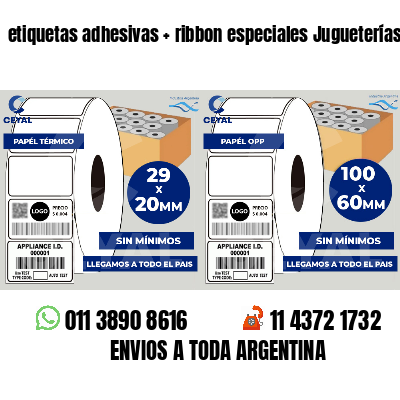 etiquetas adhesivas   ribbon especiales Jugueterías