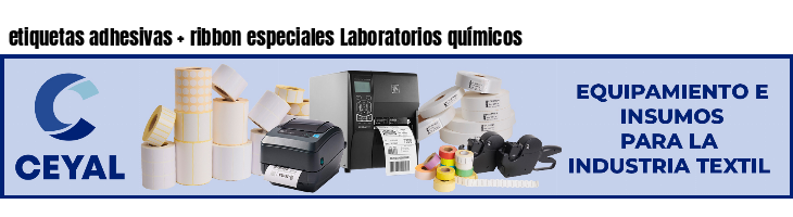 etiquetas adhesivas   ribbon especiales Laboratorios químicos