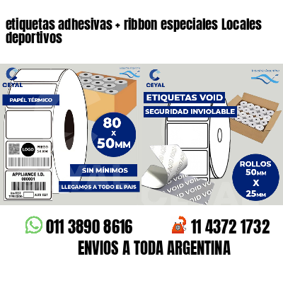 etiquetas adhesivas   ribbon especiales Locales deportivos