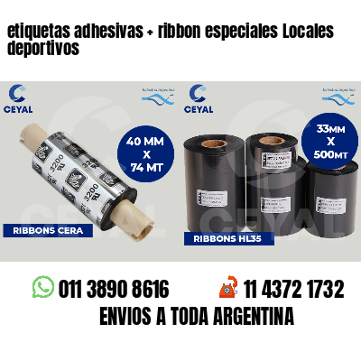 etiquetas adhesivas   ribbon especiales Locales deportivos
