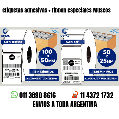 etiquetas adhesivas   ribbon especiales Museos