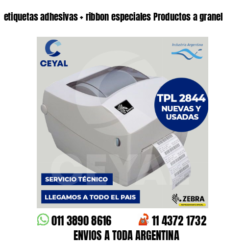 etiquetas adhesivas   ribbon especiales Productos a granel