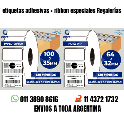 etiquetas adhesivas   ribbon especiales Regalerías