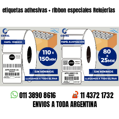 etiquetas adhesivas   ribbon especiales Relojerías