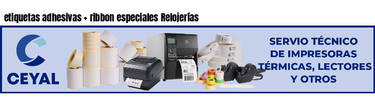 etiquetas adhesivas   ribbon especiales Relojerías