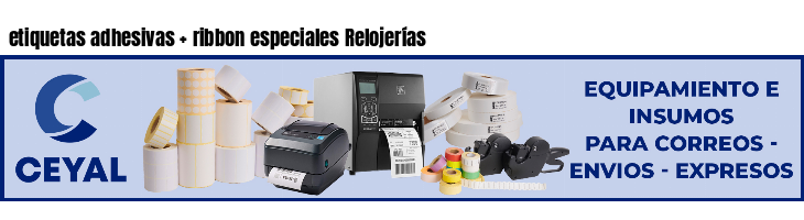 etiquetas adhesivas   ribbon especiales Relojerías