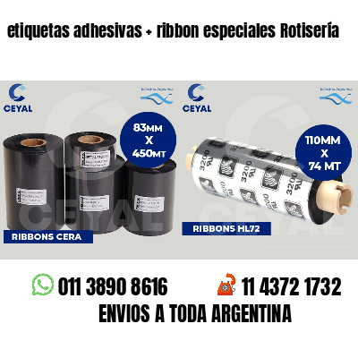 etiquetas adhesivas   ribbon especiales Rotisería