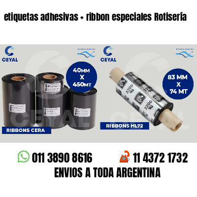 etiquetas adhesivas   ribbon especiales Rotisería