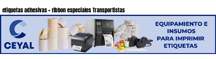 etiquetas adhesivas   ribbon especiales Transportistas