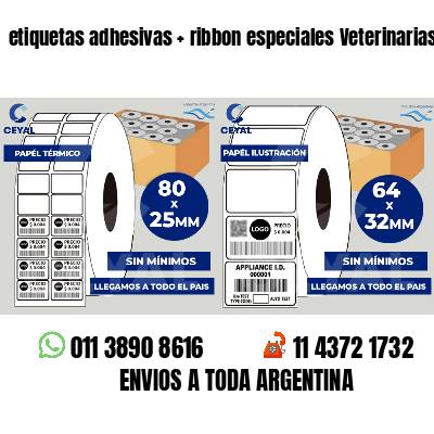 etiquetas adhesivas   ribbon especiales Veterinarias