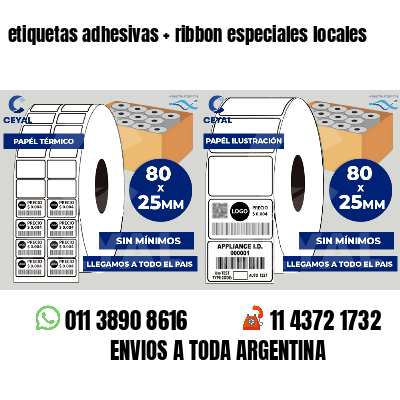 etiquetas adhesivas   ribbon especiales locales