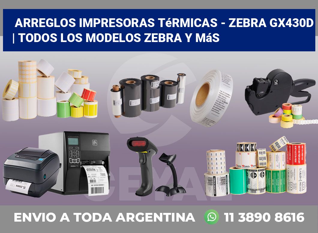 Arreglos impresoras térmicas – Zebra GX430d | Todos los modelos Zebra y más