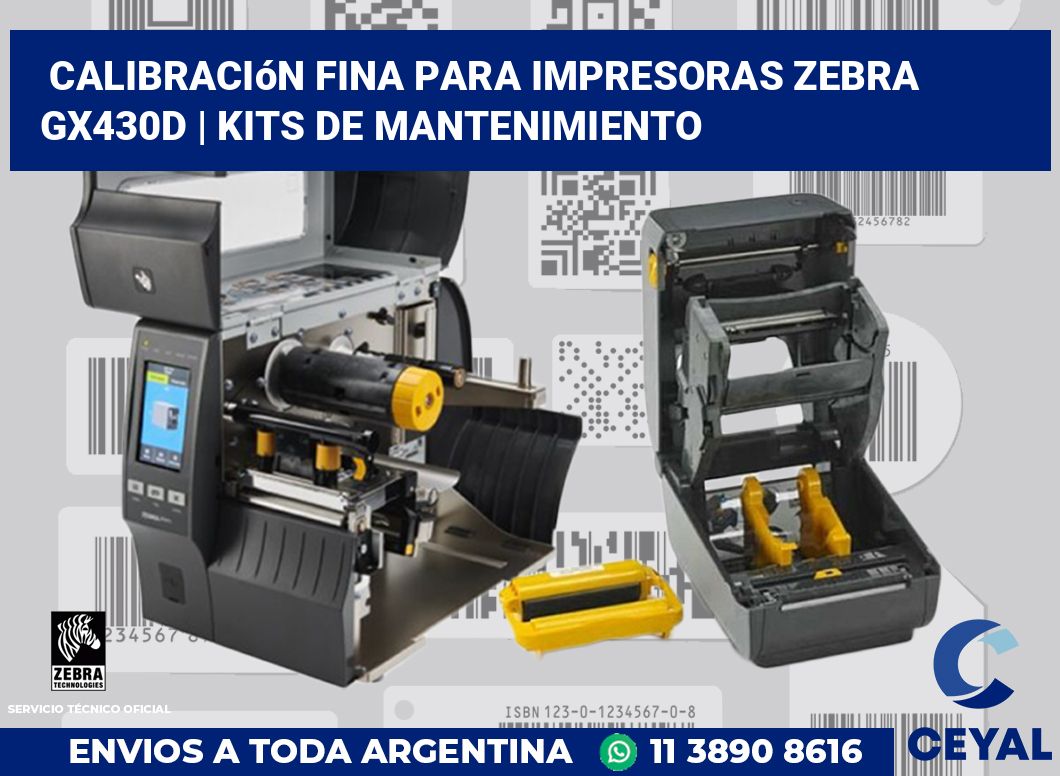 Calibración fina para impresoras Zebra GX430d | Kits de mantenimiento
