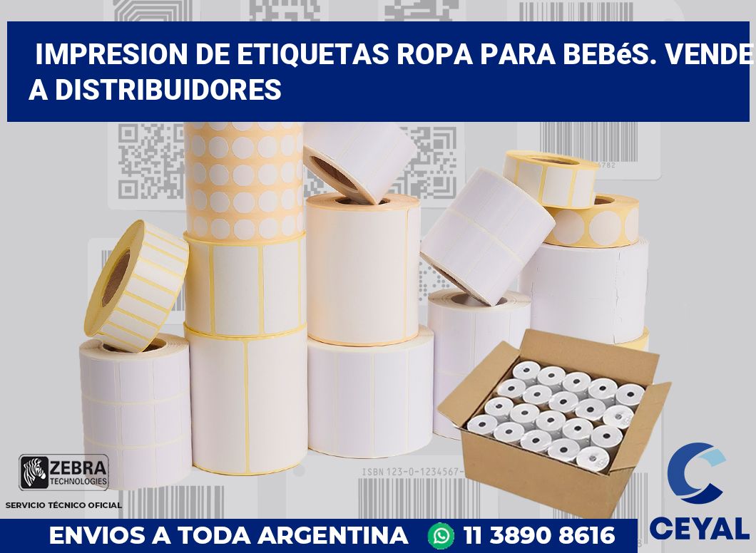 Impresion de etiquetas Ropa para bebés. Vende a distribuidores