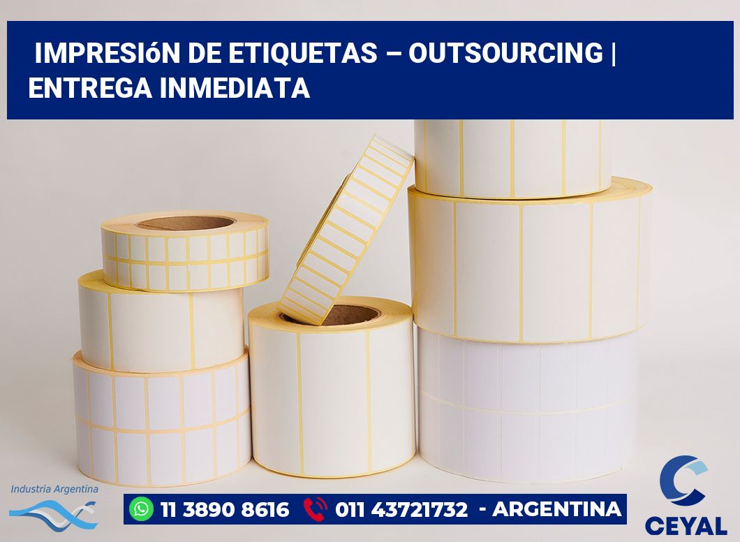 Impresión de etiquetas – Outsourcing | Entrega inmediata