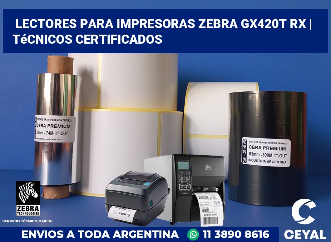 Lectores para impresoras Zebra GX420t RX | Técnicos certificados