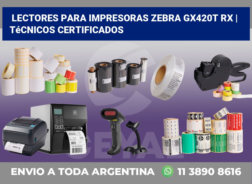Lectores para impresoras Zebra GX420t RX | Técnicos certificados