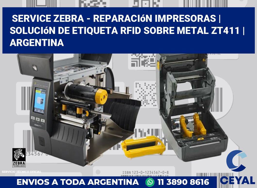 Service Zebra - Reparación impresoras | Solución De Etiqueta RFID Sobre Metal ZT411 | Argentina
