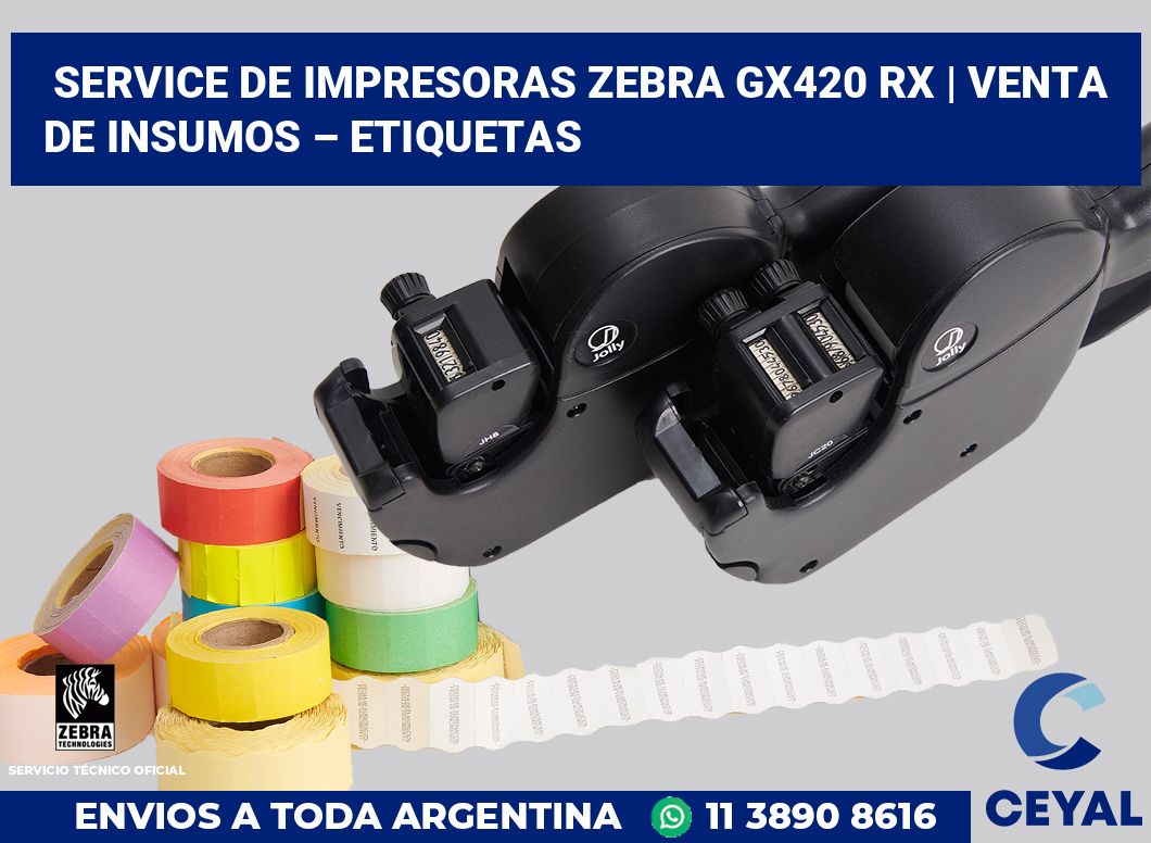 Service de impresoras Zebra GX420 RX | Venta de insumos – Etiquetas