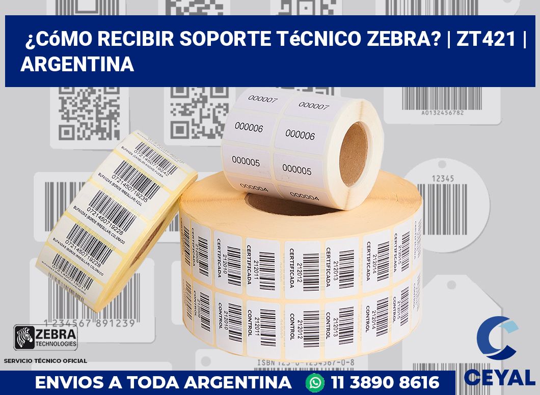 ¿Cómo recibir soporte técnico Zebra? | ZT421 | Argentina