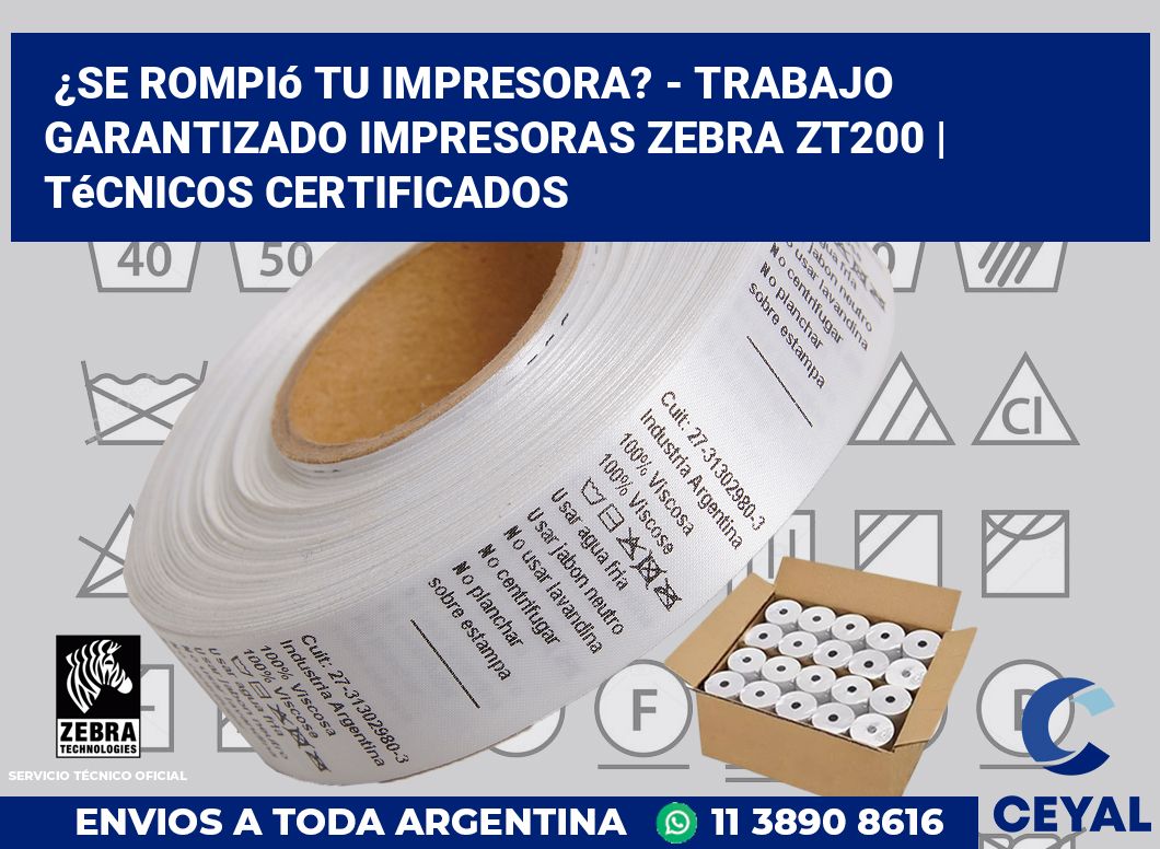 ¿Se rompió tu impresora? - Trabajo garantizado impresoras Zebra ZT200 | Técnicos certificados