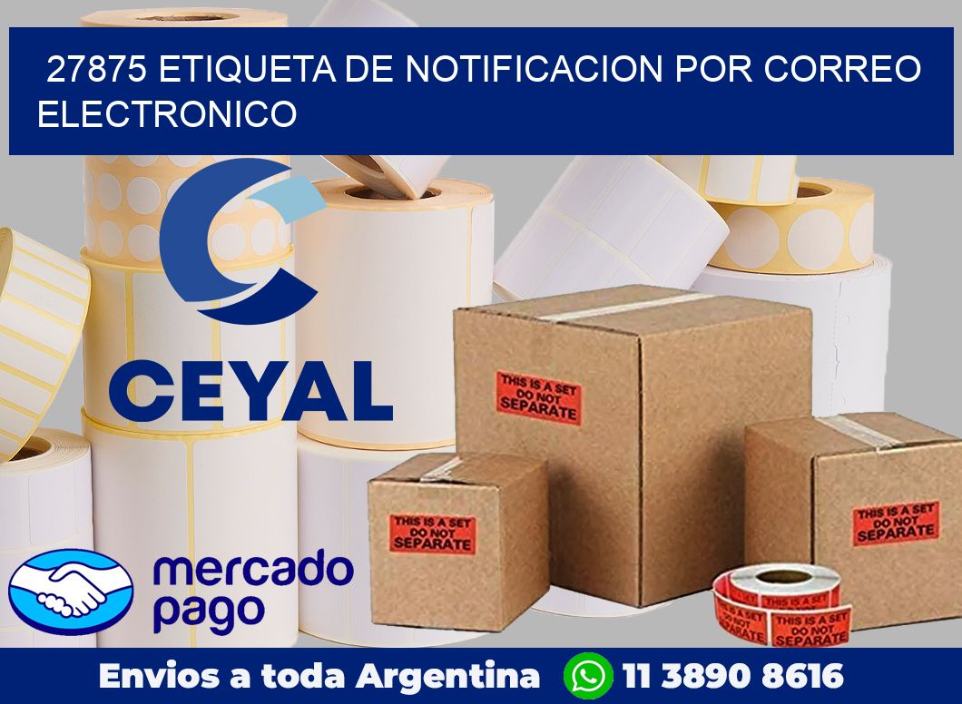 27875 Etiqueta de notificacion por correo electronico