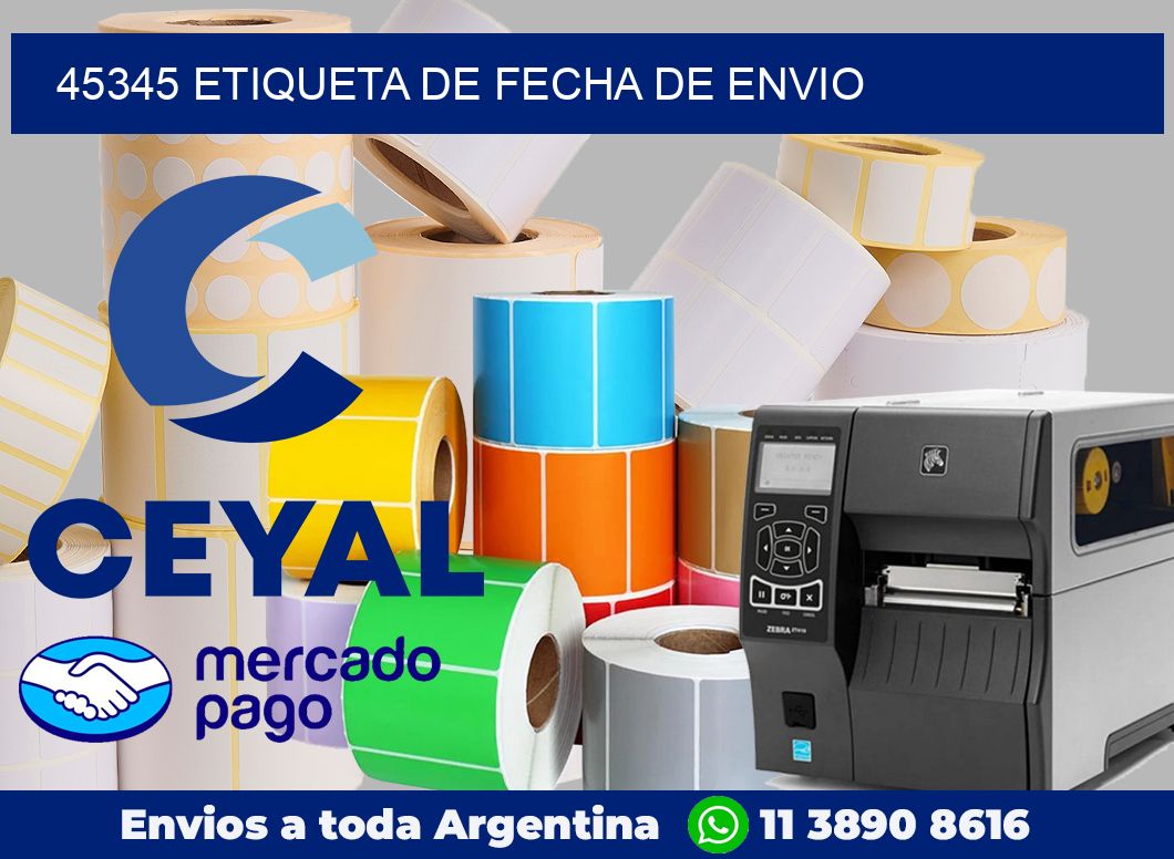 45345 Etiqueta de fecha de envio
