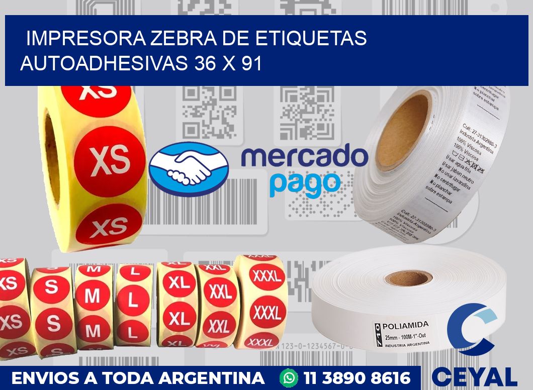 Impresora Zebra de etiquetas autoadhesivas 36 x 91