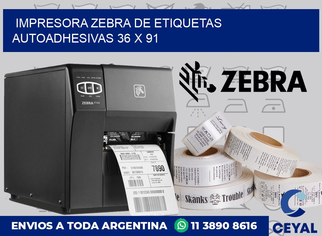 Impresora Zebra de etiquetas autoadhesivas 36 x 91