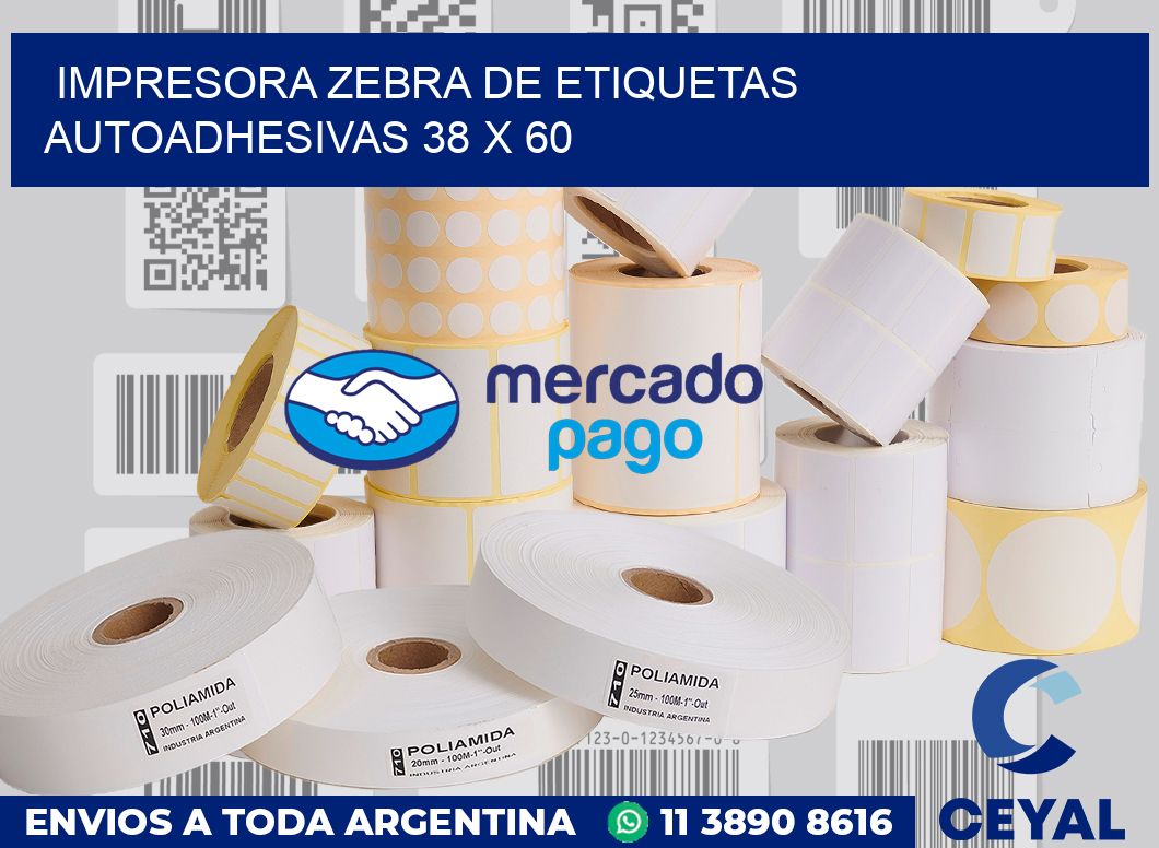 Impresora Zebra de etiquetas autoadhesivas 38 x 60