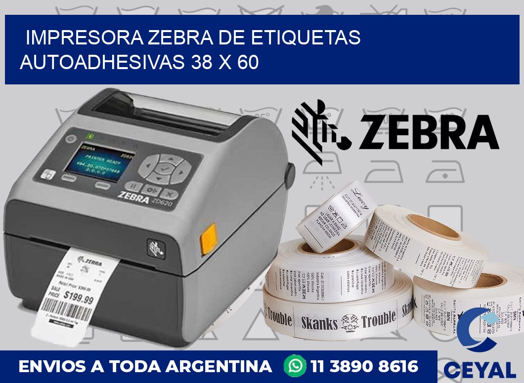 Impresora Zebra de etiquetas autoadhesivas 38 x 60