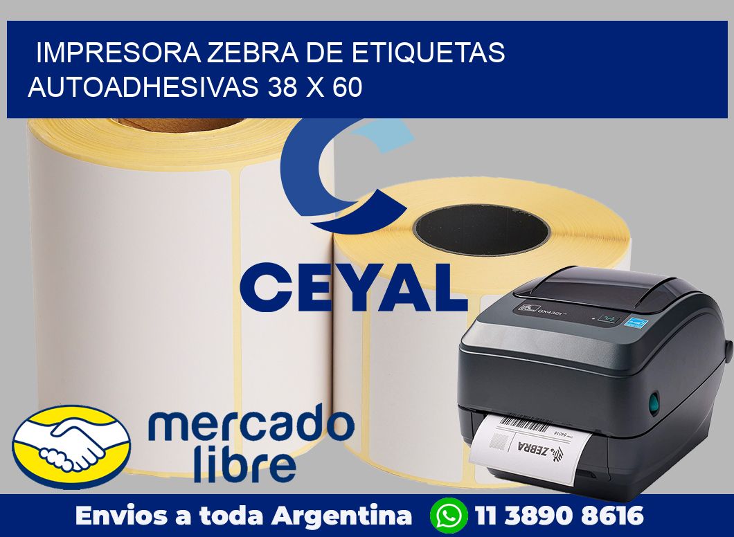 Impresora Zebra de etiquetas autoadhesivas 38 x 60