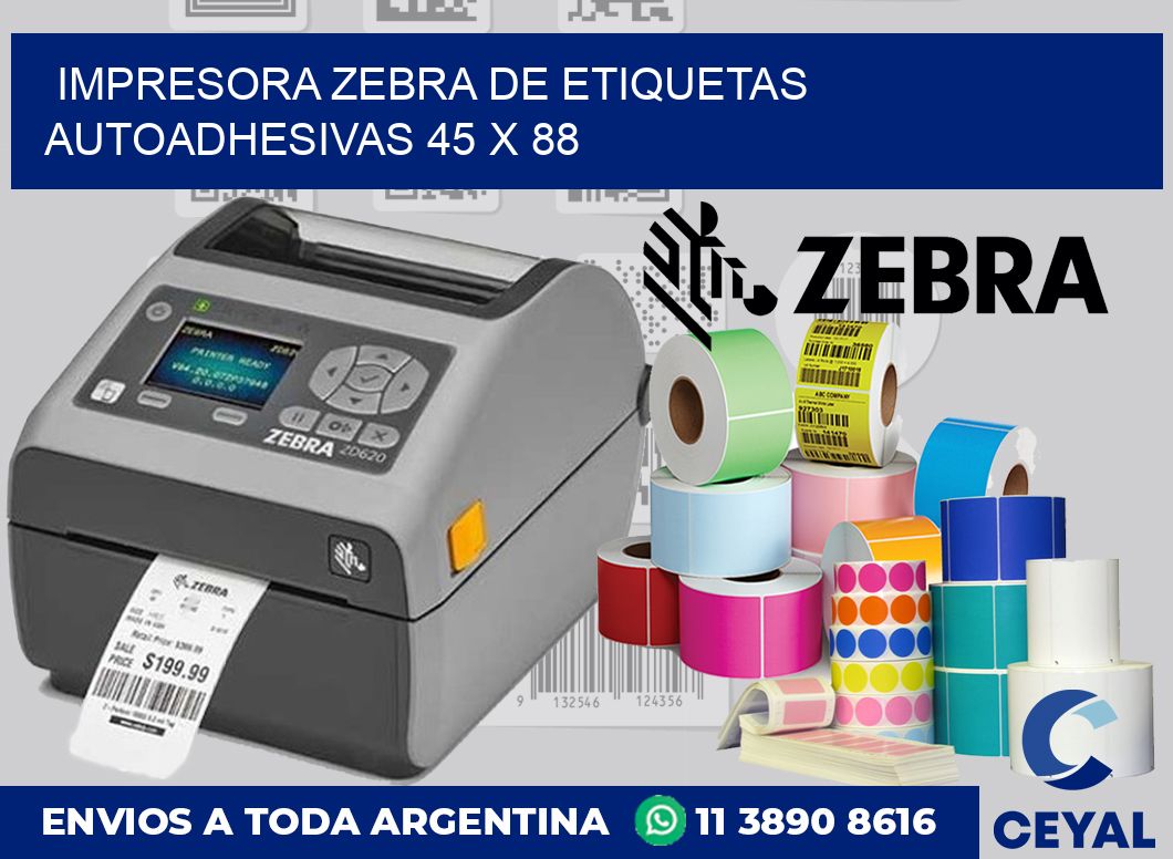 Impresora Zebra de etiquetas autoadhesivas 45 x 88
