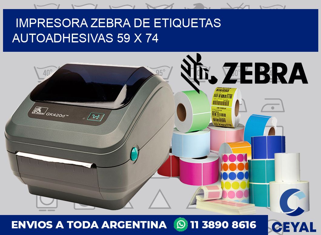 Impresora Zebra de etiquetas autoadhesivas 59 x 74