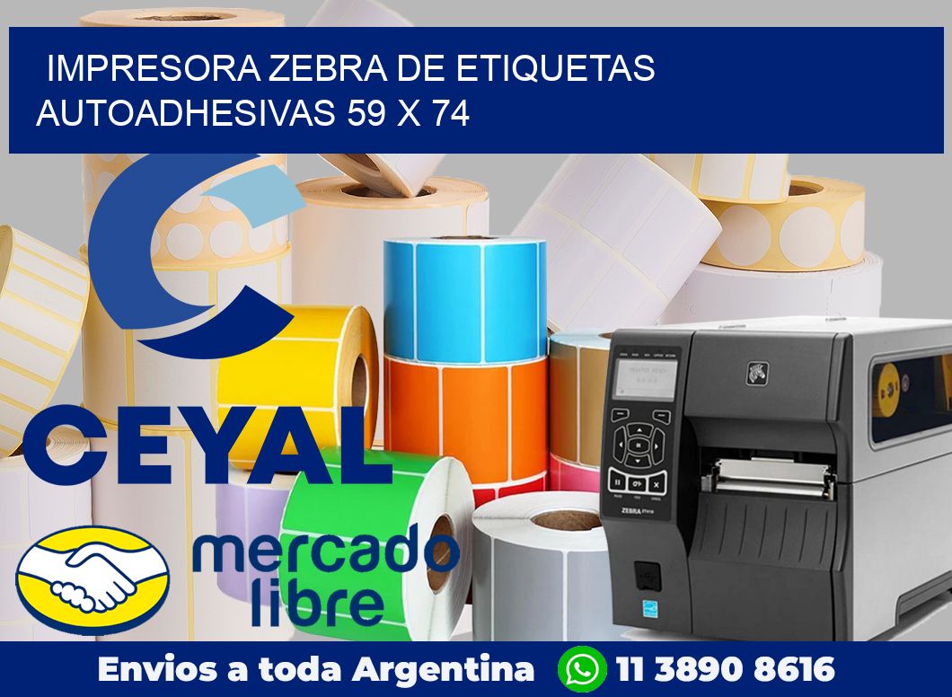 Impresora Zebra de etiquetas autoadhesivas 59 x 74