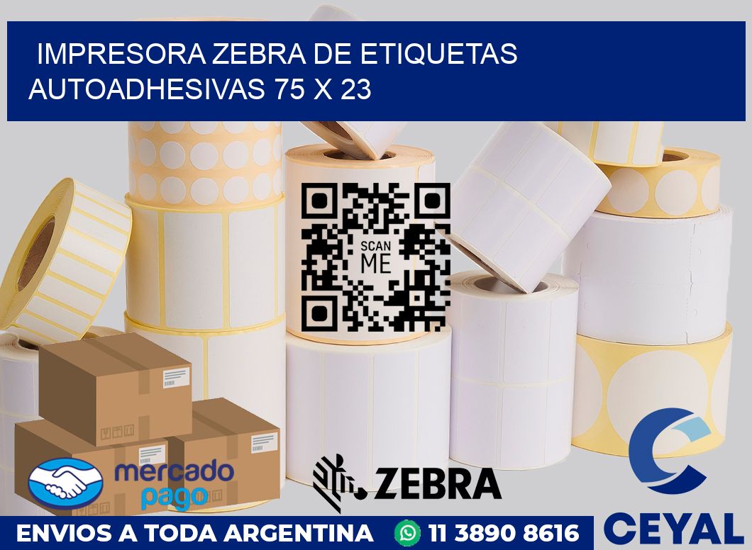 Impresora Zebra de etiquetas autoadhesivas 75 x 23