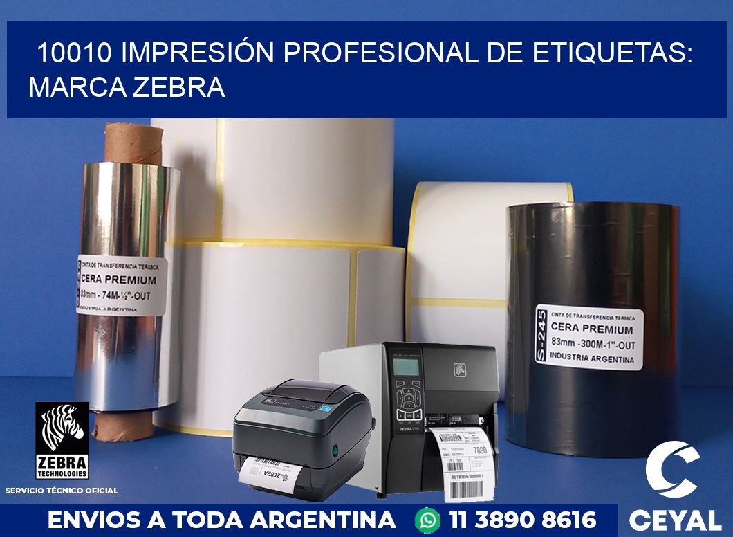 10010 IMPRESIÓN PROFESIONAL DE ETIQUETAS: MARCA ZEBRA