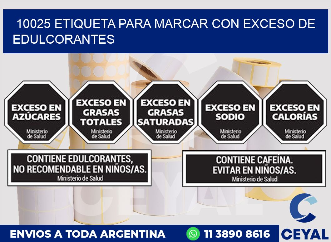 10025 ETIQUETA PARA MARCAR CON EXCESO DE EDULCORANTES