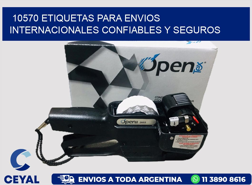 10570 ETIQUETAS PARA ENVIOS INTERNACIONALES CONFIABLES Y SEGUROS