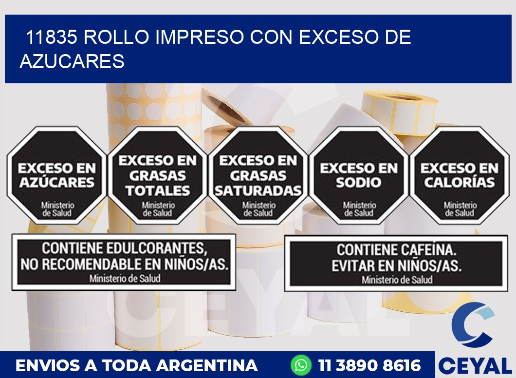 11835 ROLLO IMPRESO CON EXCESO DE AZUCARES