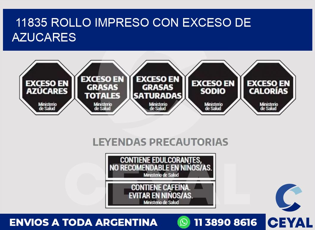 11835 ROLLO IMPRESO CON EXCESO DE AZUCARES
