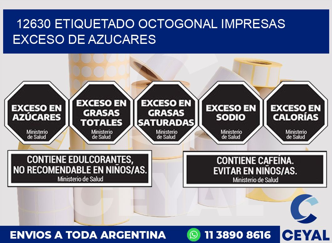 12630 ETIQUETADO OCTOGONAL IMPRESAS EXCESO DE AZUCARES