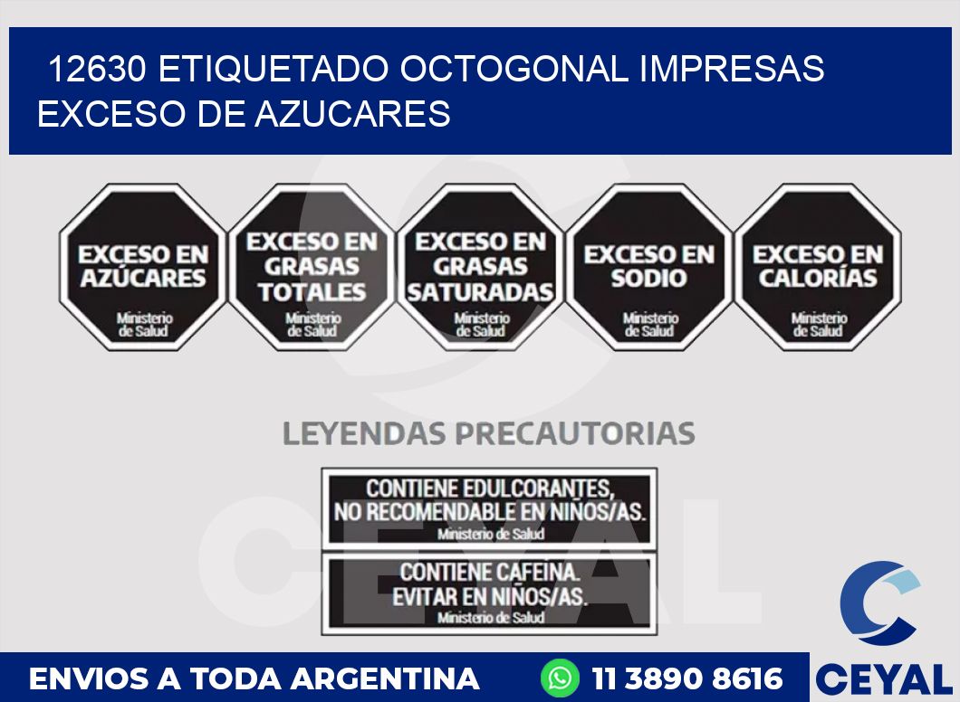 12630 ETIQUETADO OCTOGONAL IMPRESAS EXCESO DE AZUCARES