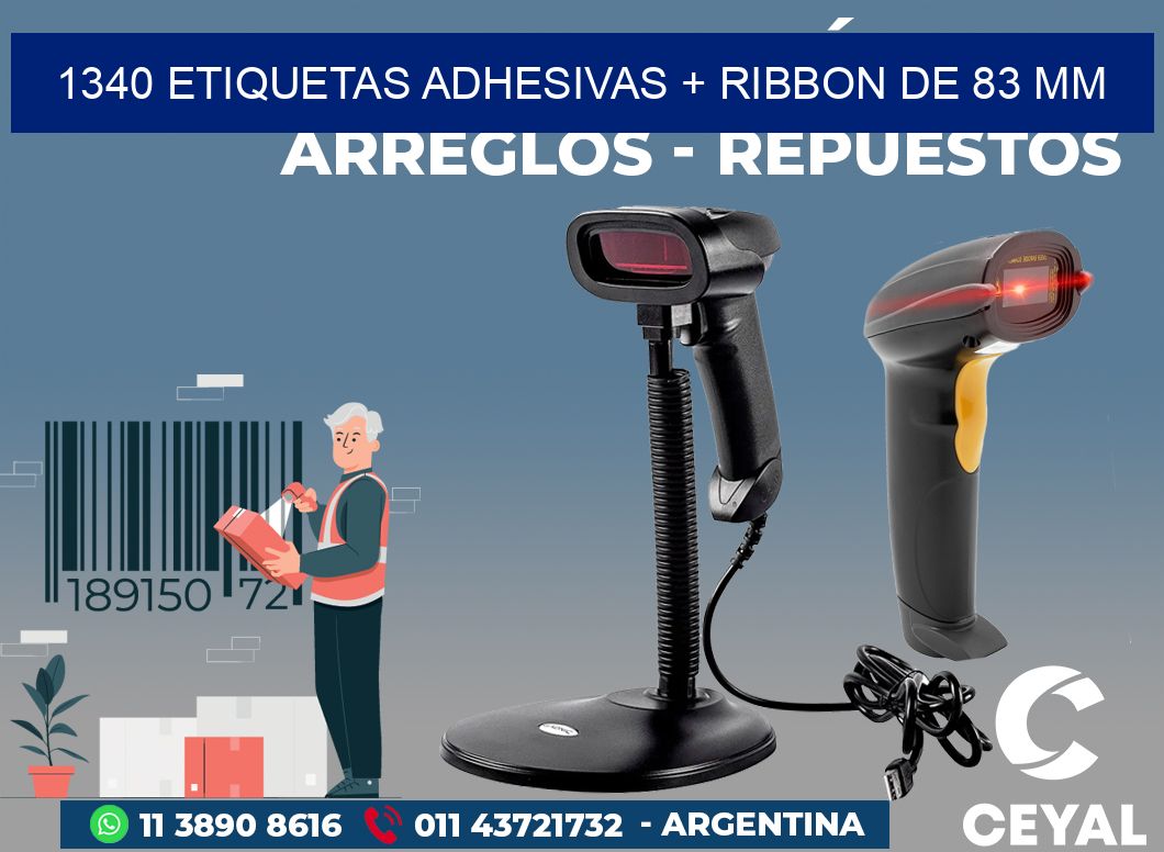 1340 ETIQUETAS ADHESIVAS + RIBBON DE 83 MM
