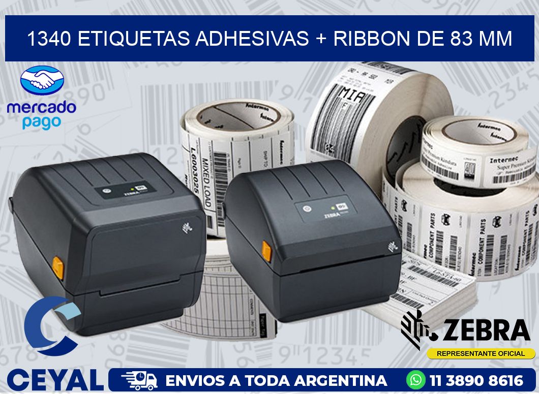 1340 ETIQUETAS ADHESIVAS + RIBBON DE 83 MM