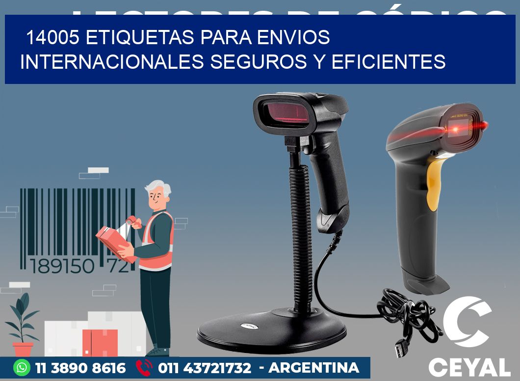 14005 ETIQUETAS PARA ENVIOS INTERNACIONALES SEGUROS Y EFICIENTES