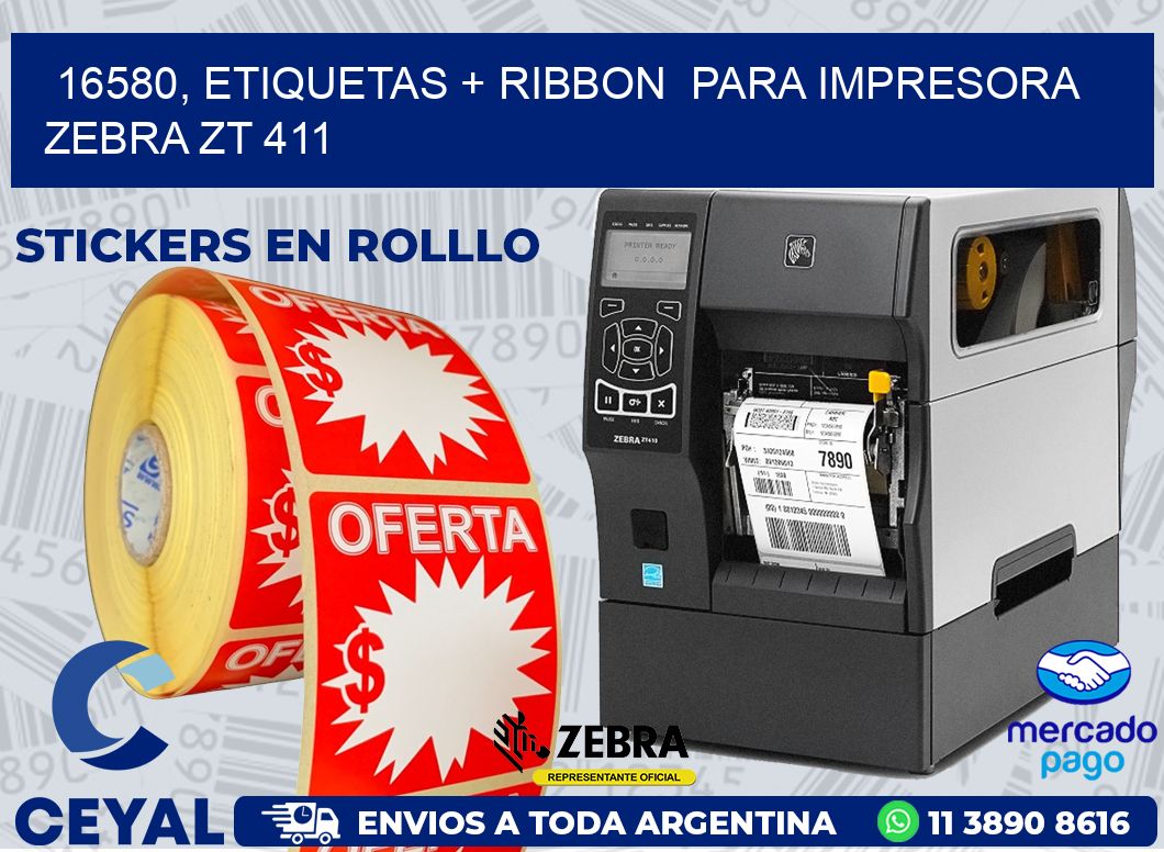 16580, etiquetas + ribbon  para impresora zebra ZT 411